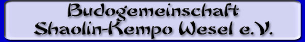 Budogemeinschaft Shaolin-Kempo Wesel e.V.